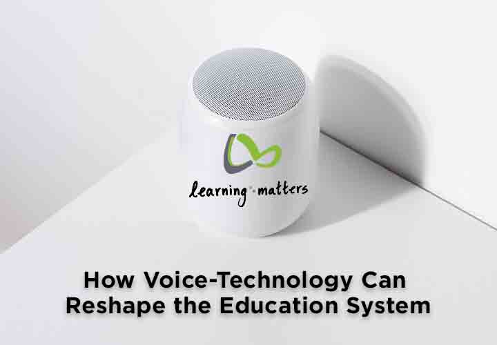 How Voice-Technology Can Reshape the Education System.jpg